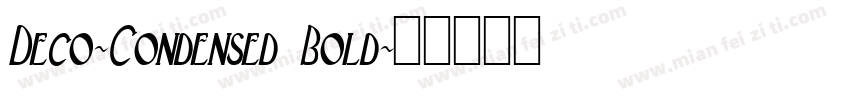 Deco-Condensed Bold字体转换